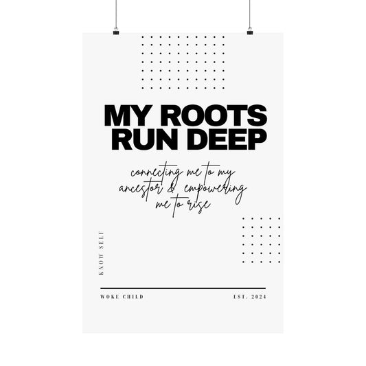 "My Roots Run Deep"  Poster